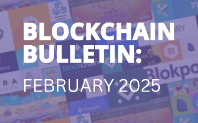 Blockchain Bulletin: February 2025