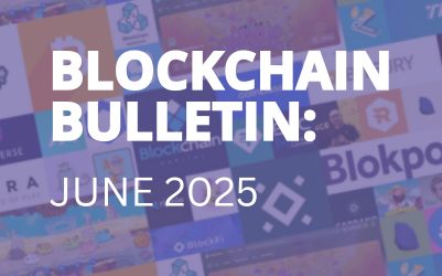 Blockchain Bulletin: June 2025